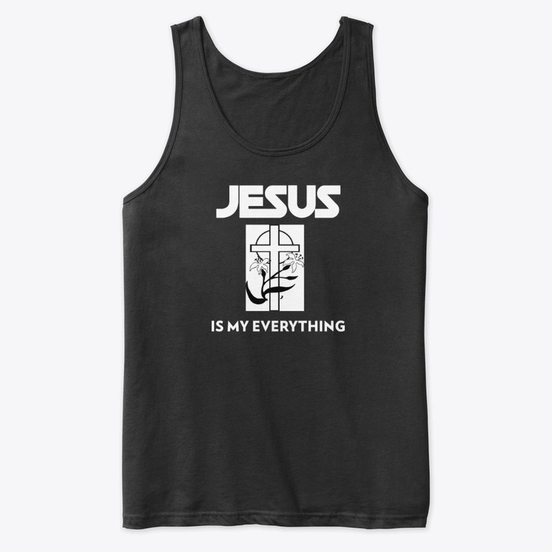 Jesus is my everything