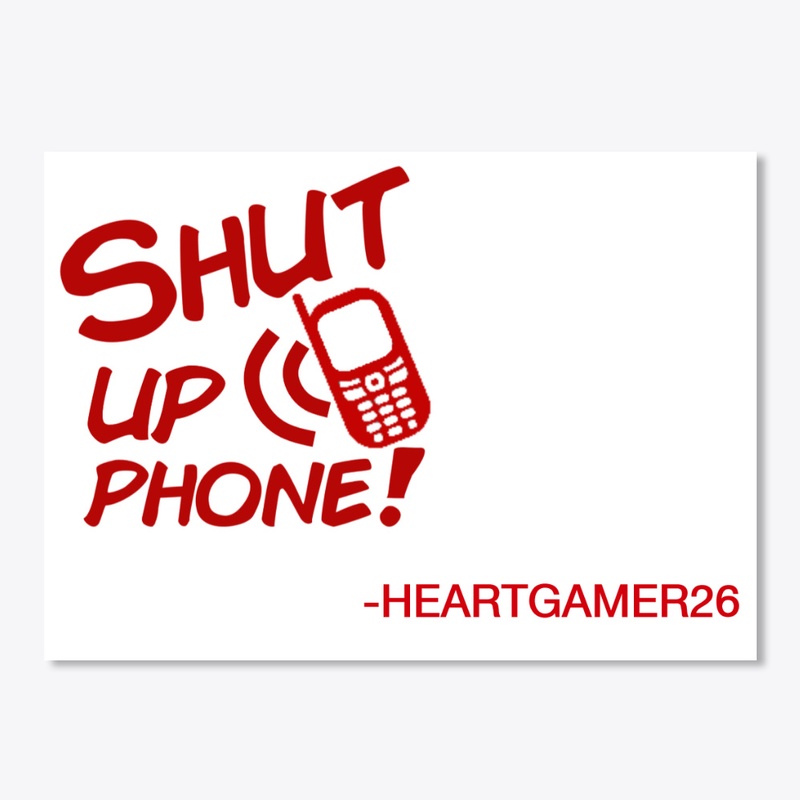 Shut Up Phone Merch