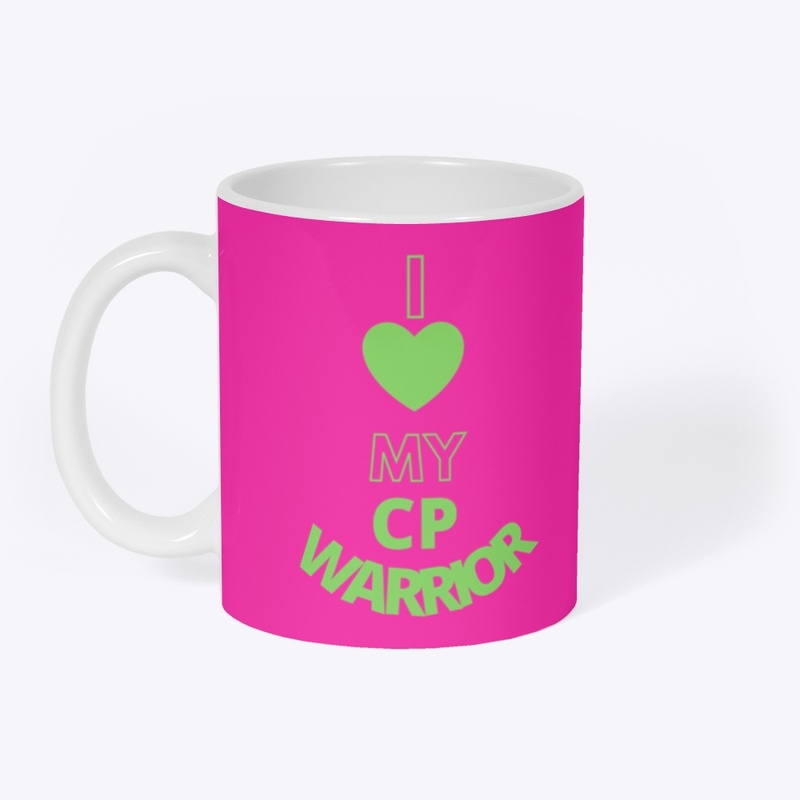I love my CP (Cerebral Palsy) Warrior