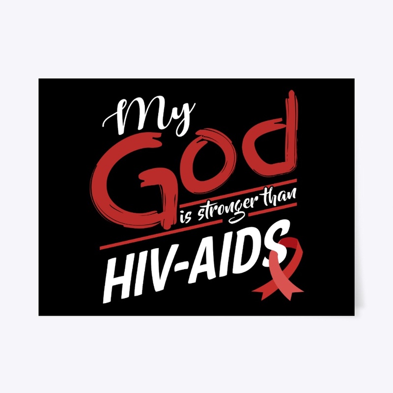 My God Is Stronger Than HIV-AIDS