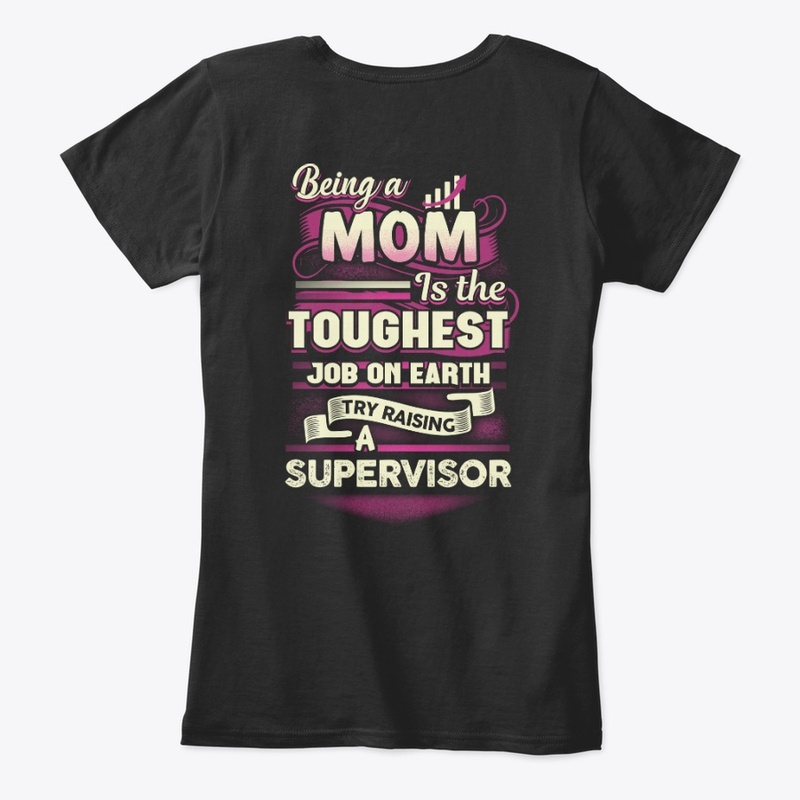Proud Supervisor's Mom Shirt