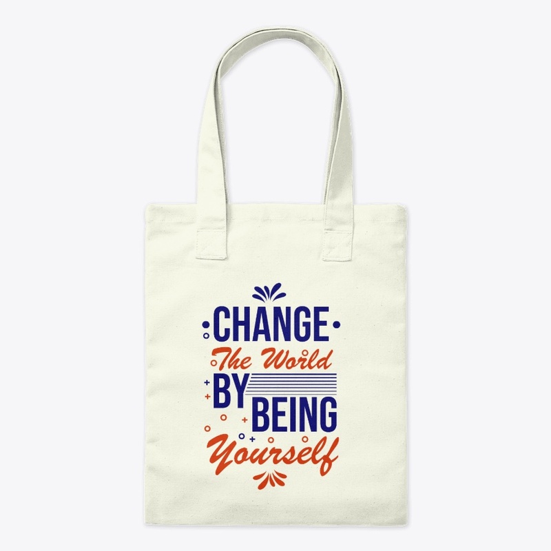 Change The World By Being Yourself