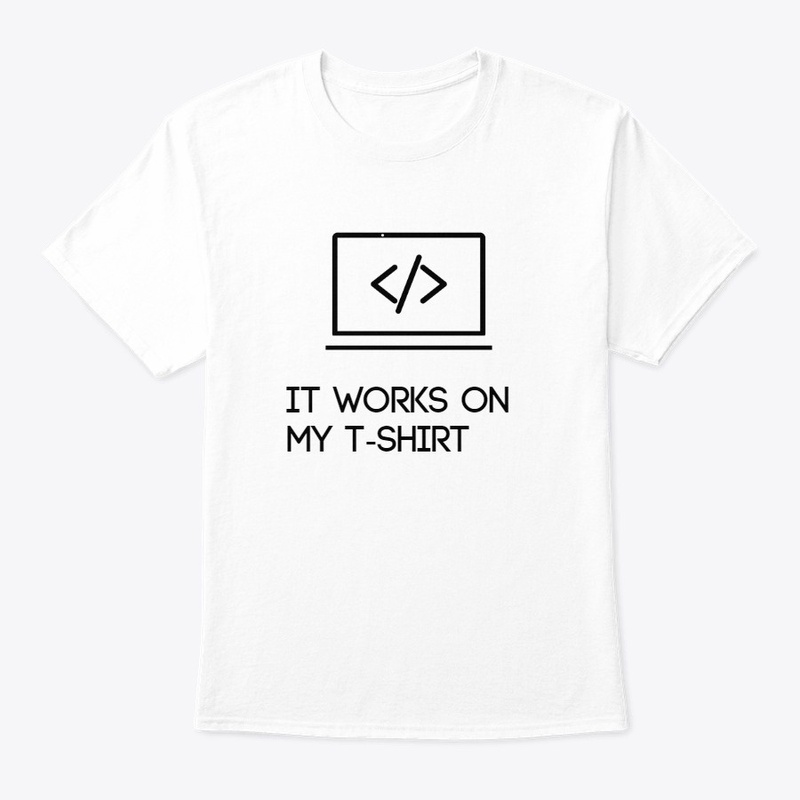it works on my t-shirt  , coding t-shirt