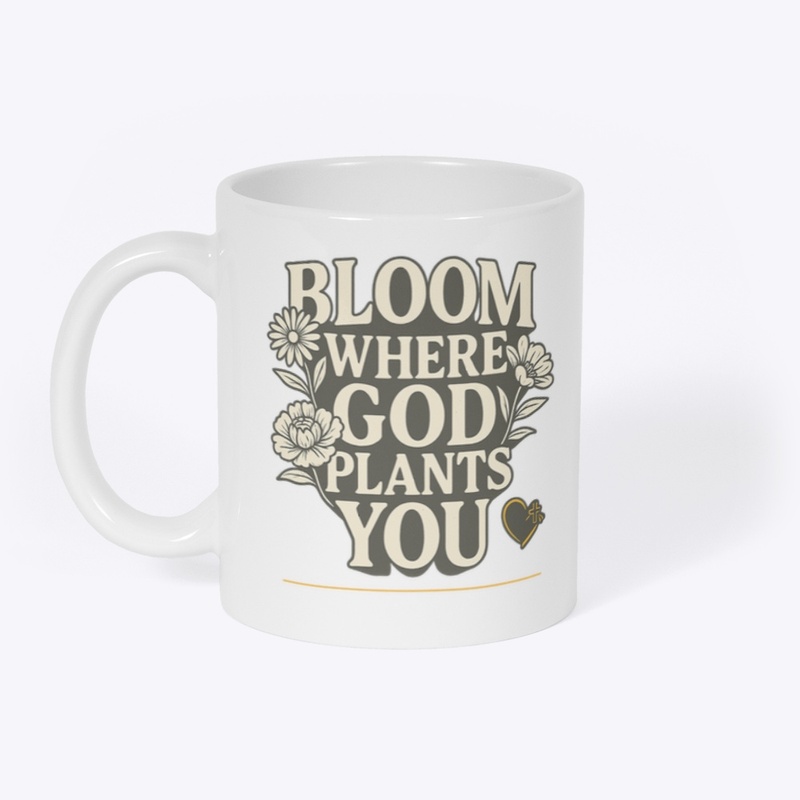 Bloom Where God Plants You – Collection