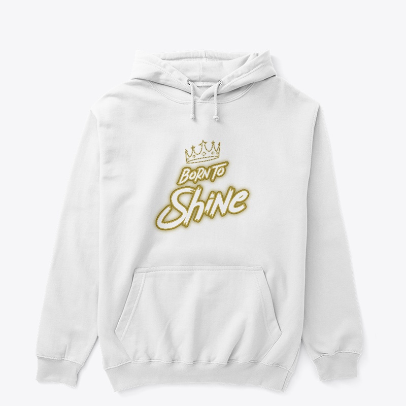 Born To Shine