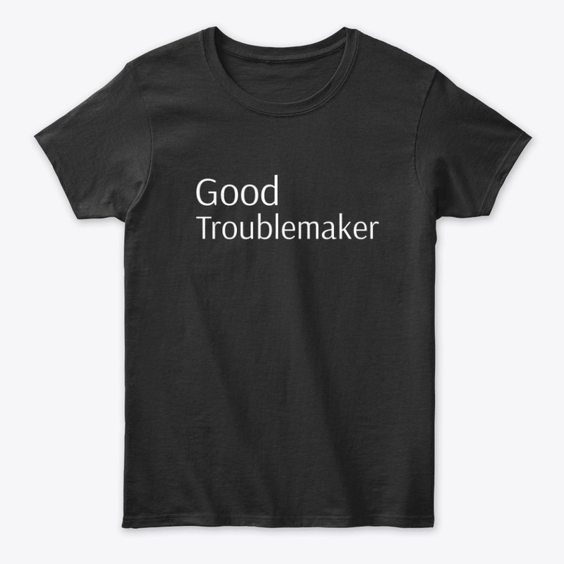 Good Troublemaker II
