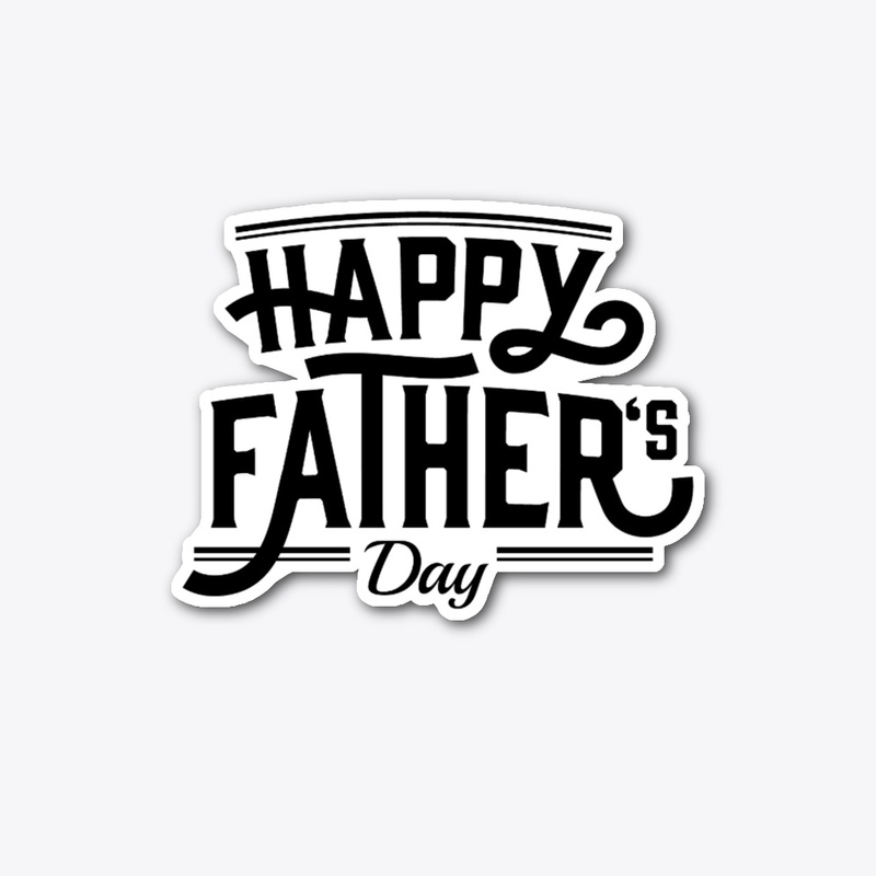 HAPPY FATHERS DAY 