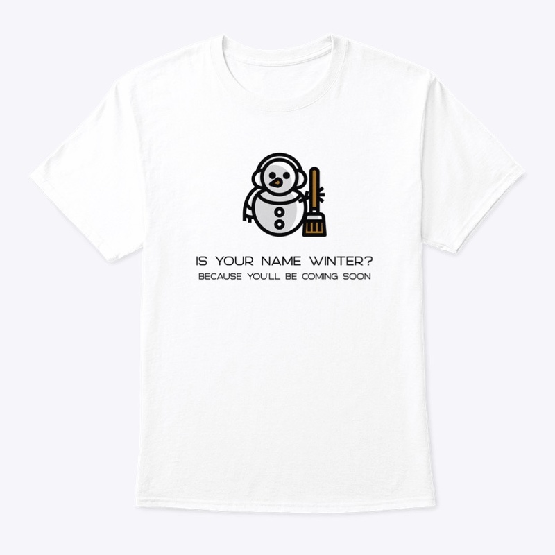 Winter coming soon Pick-Up Line