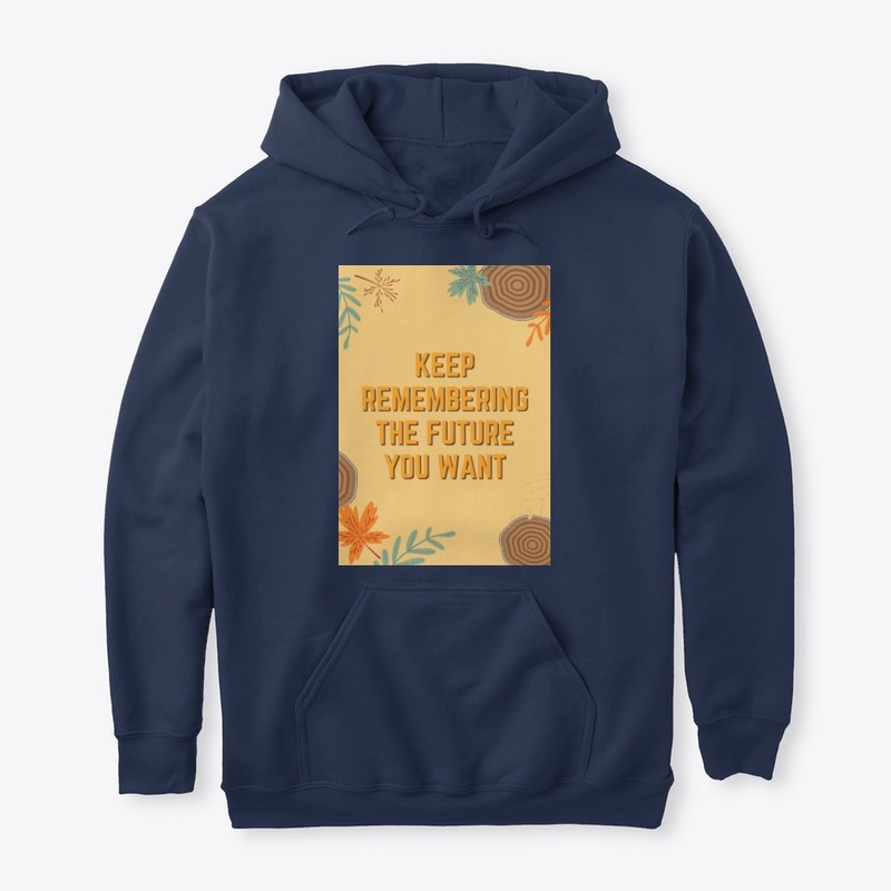Keep Remembering the Future You Want