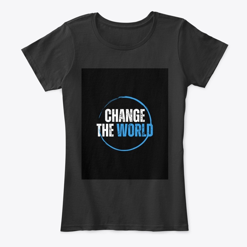 CHANGE THE WORLD