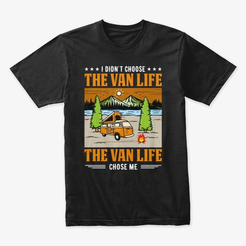 I didn't choose the van life.