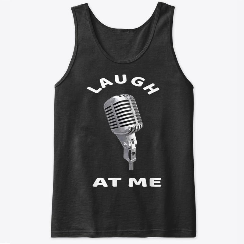 Laugh At Me Stand Up Comedy Comedian Mic