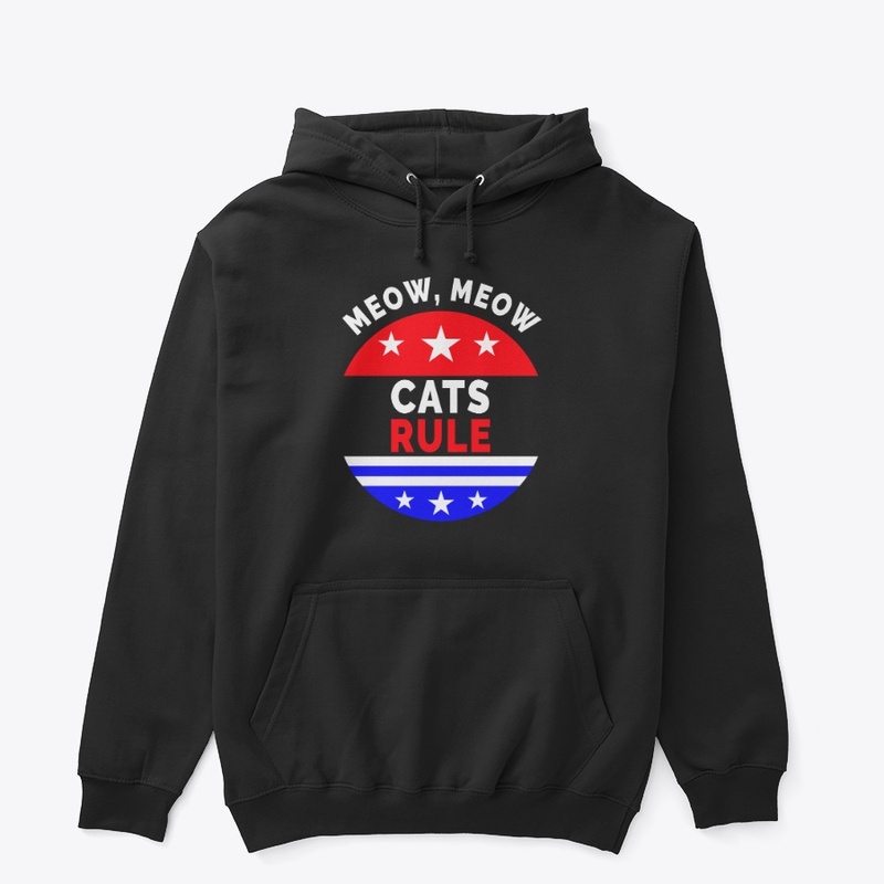 Cats Rule Meow, Meow – Cat Lover