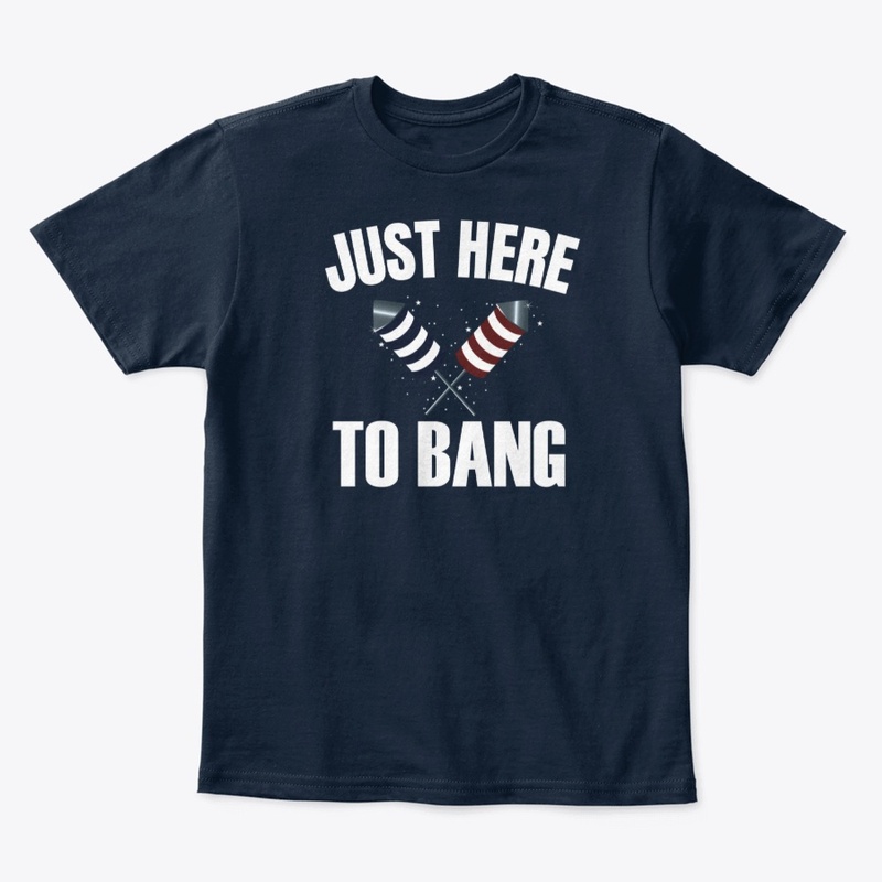 Just Here to Bang 
