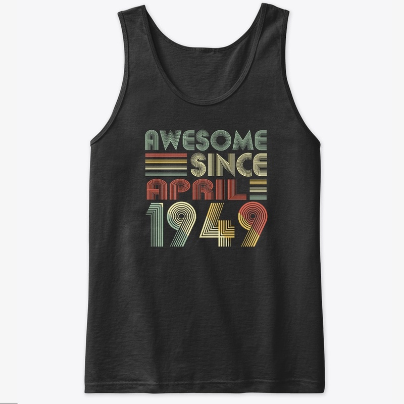 April 1949 T Shirt 70 Years Old Shirt