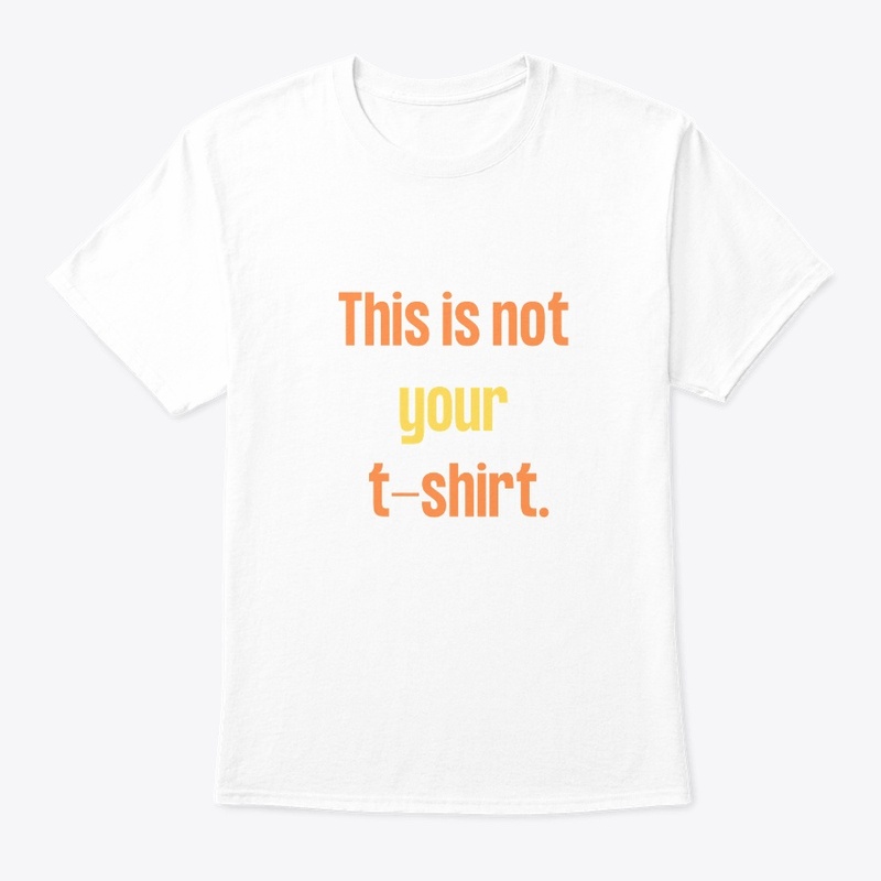 this is not your t shirt