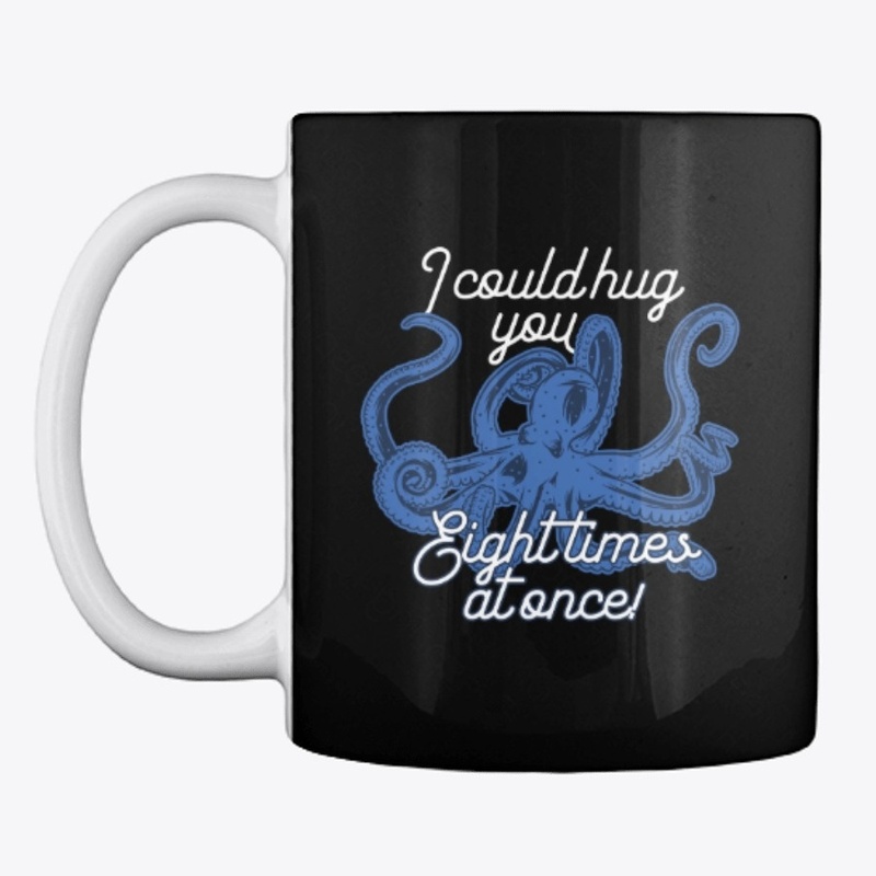 Blue Octopus Could hug You Eight times