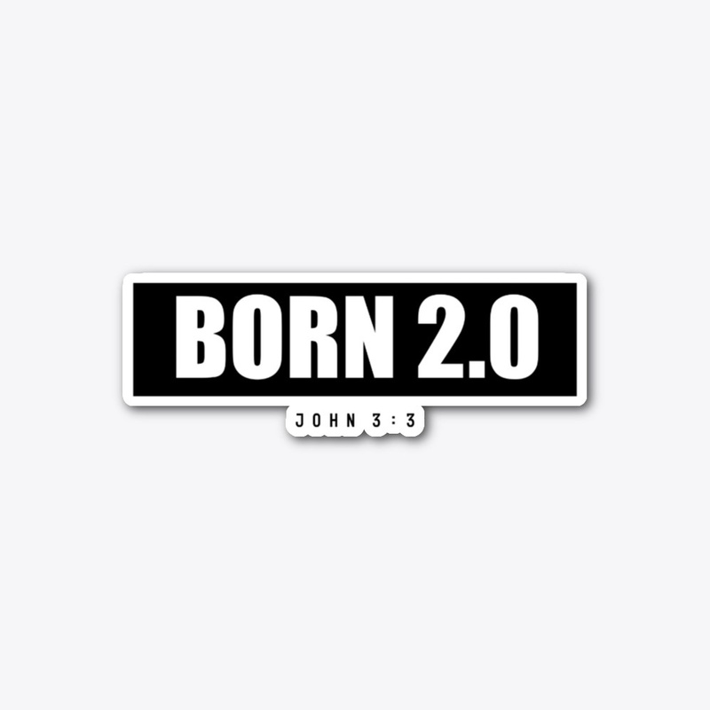 Born 2.0- John 3:3