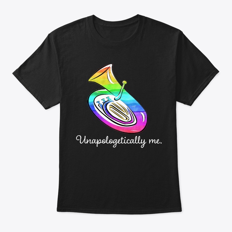 [$15] Unapologetically Me - Tuba