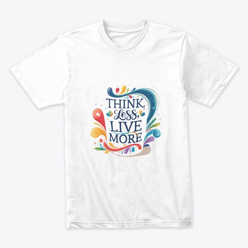 Think Less, Live More 