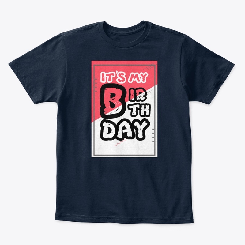 It's My Birthday, New  t shirt design