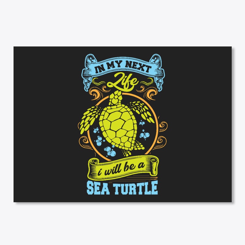 I will be a sea turtle