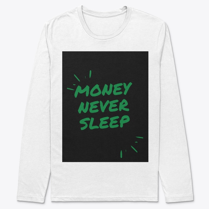 Money never Sleep