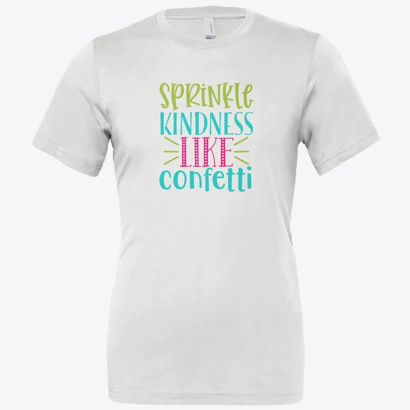 Sprinkle Kindness Like Confetti 🎉