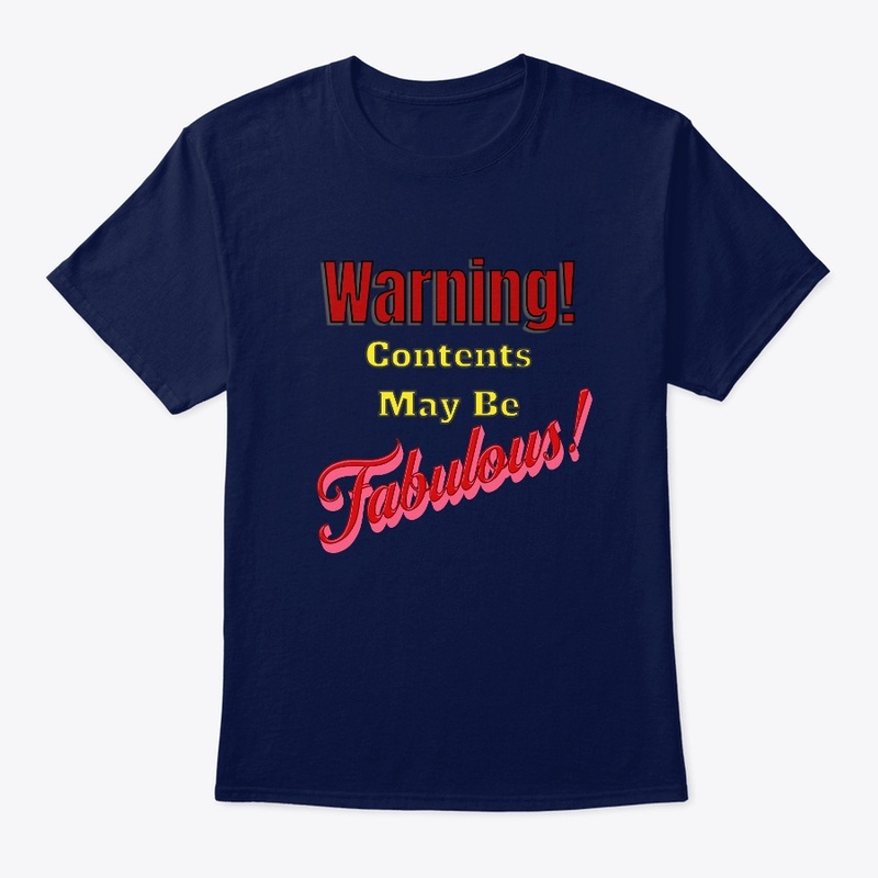 Warning! Contents may be Fabulous Funny 