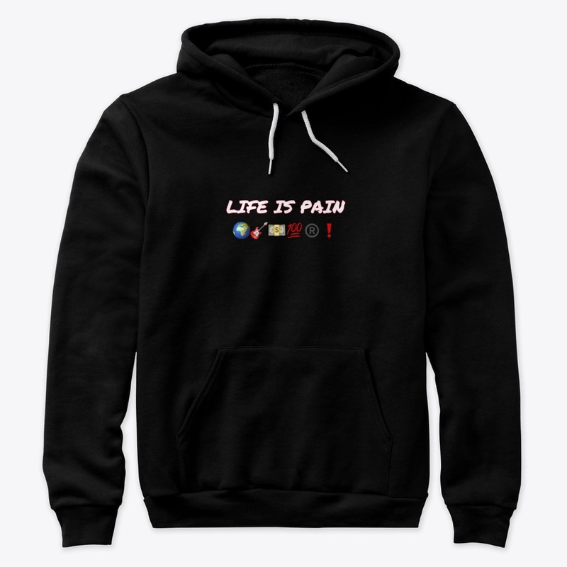 LIFE IS PAIN DESIGN