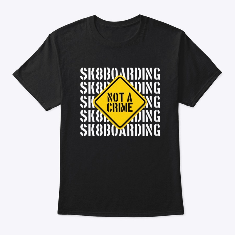 Sk8boarding Not a crime street sign