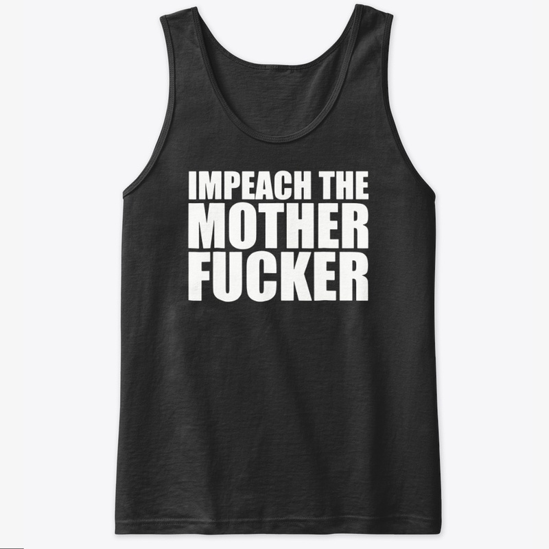 Impeach The Motherfucker Tee Shirt
