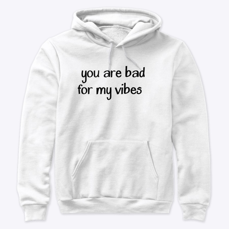 Bad Vibes hoodie