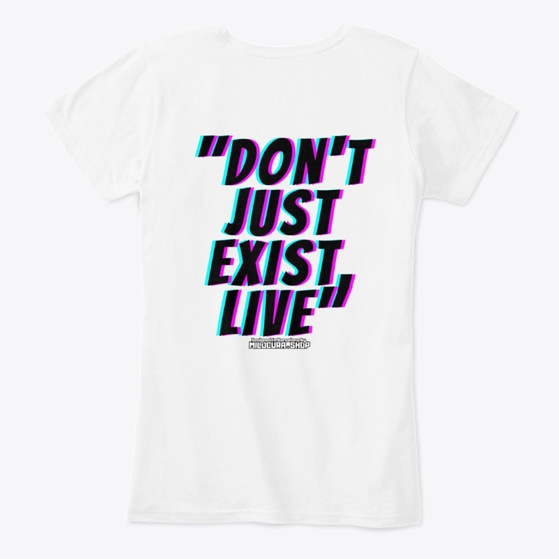 "Don't just exist, live"