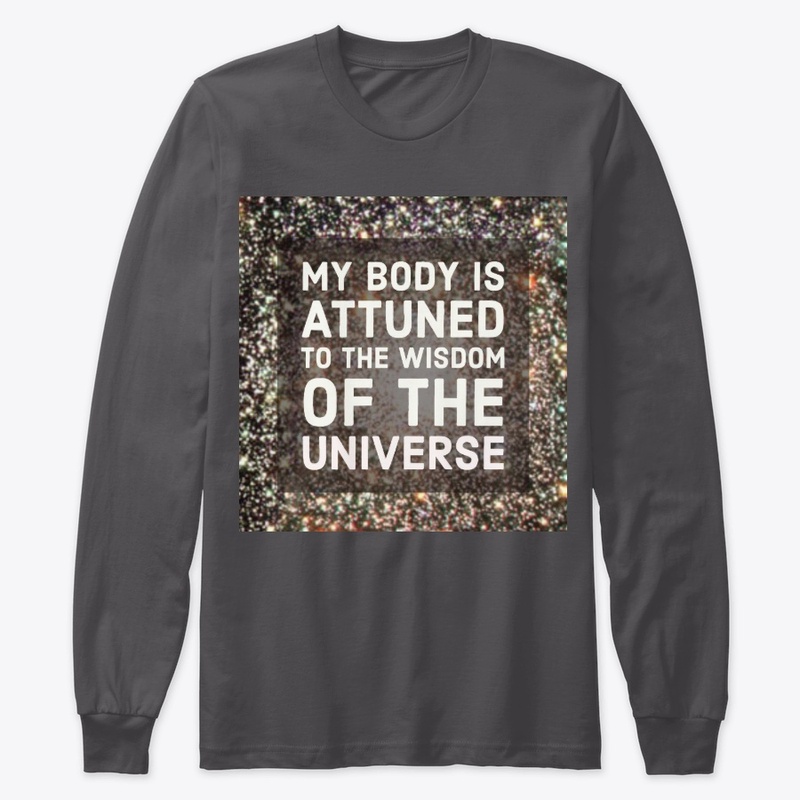 My Body is Attuned with the WISDOM