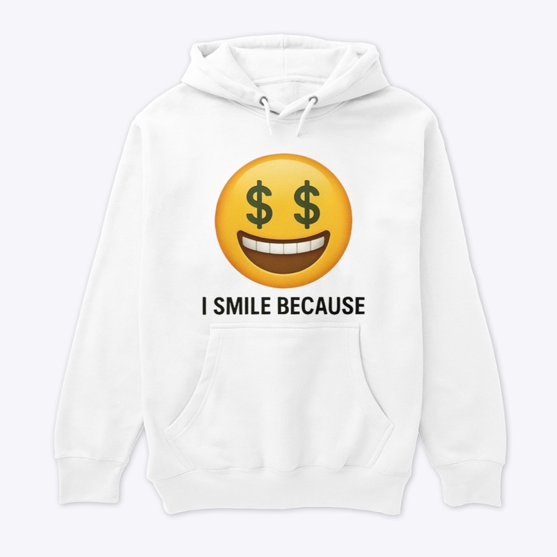 I smile because 