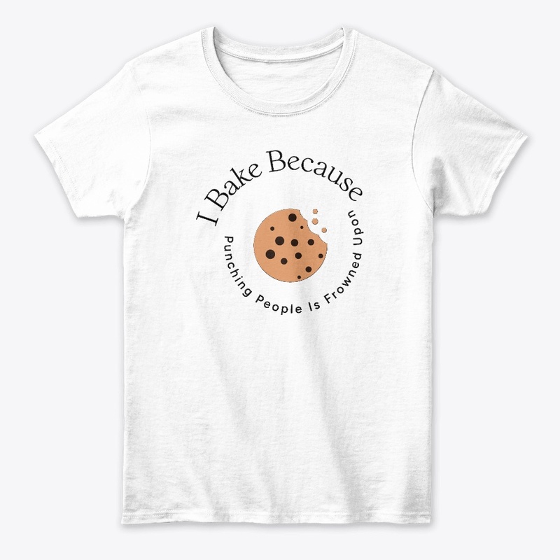  I Bake Because Punching People Is ...