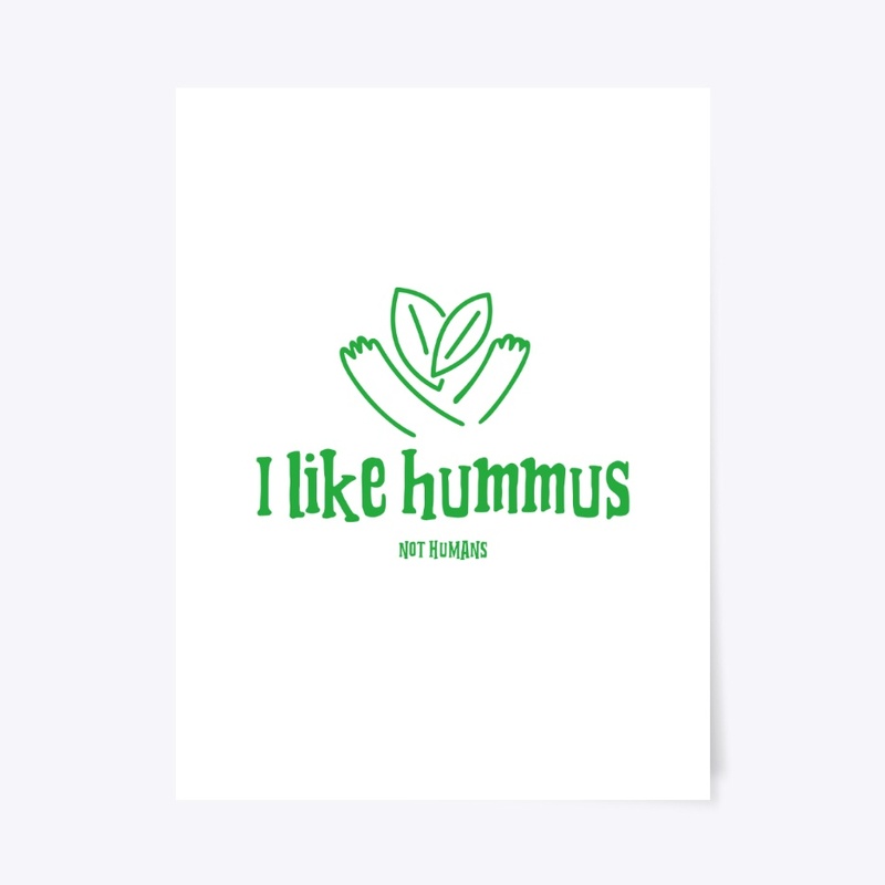 FUNNY VEGAN I LIKE HUMMUS NOT HUMANS