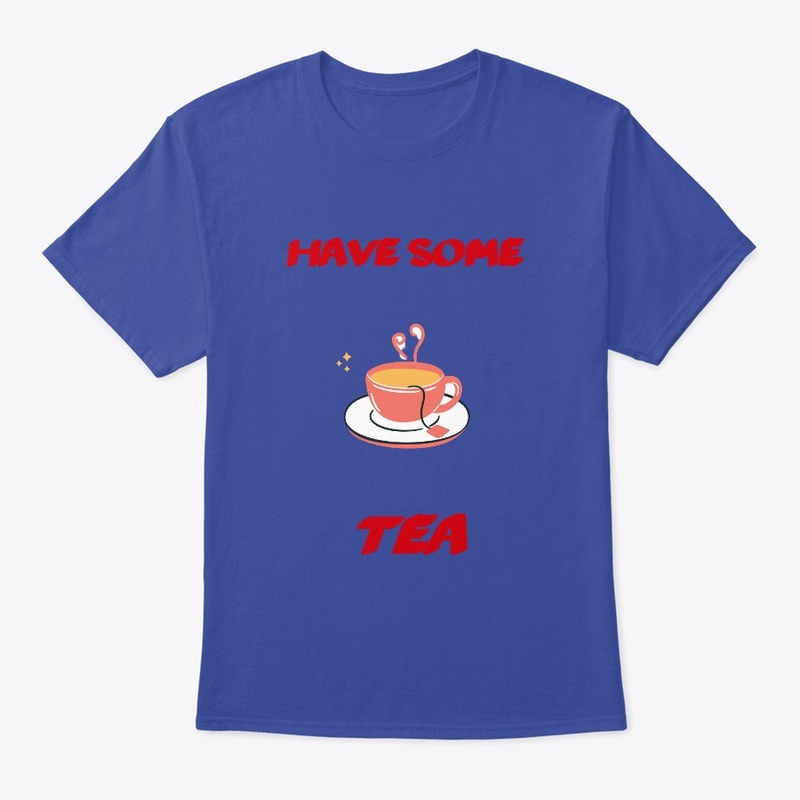 HAVE SOME TEA