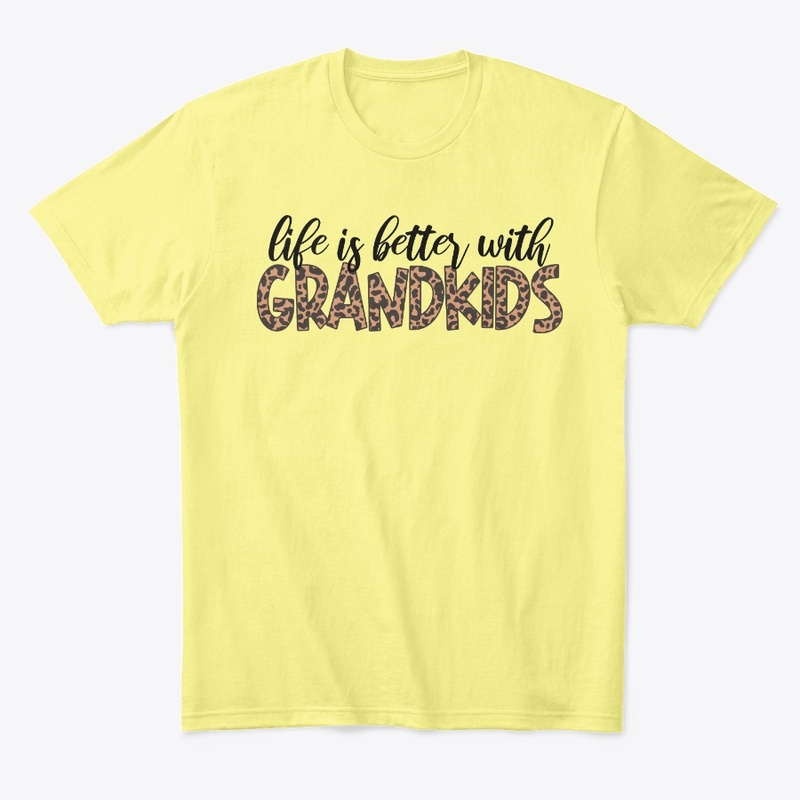 life is better with GRANDKIDS