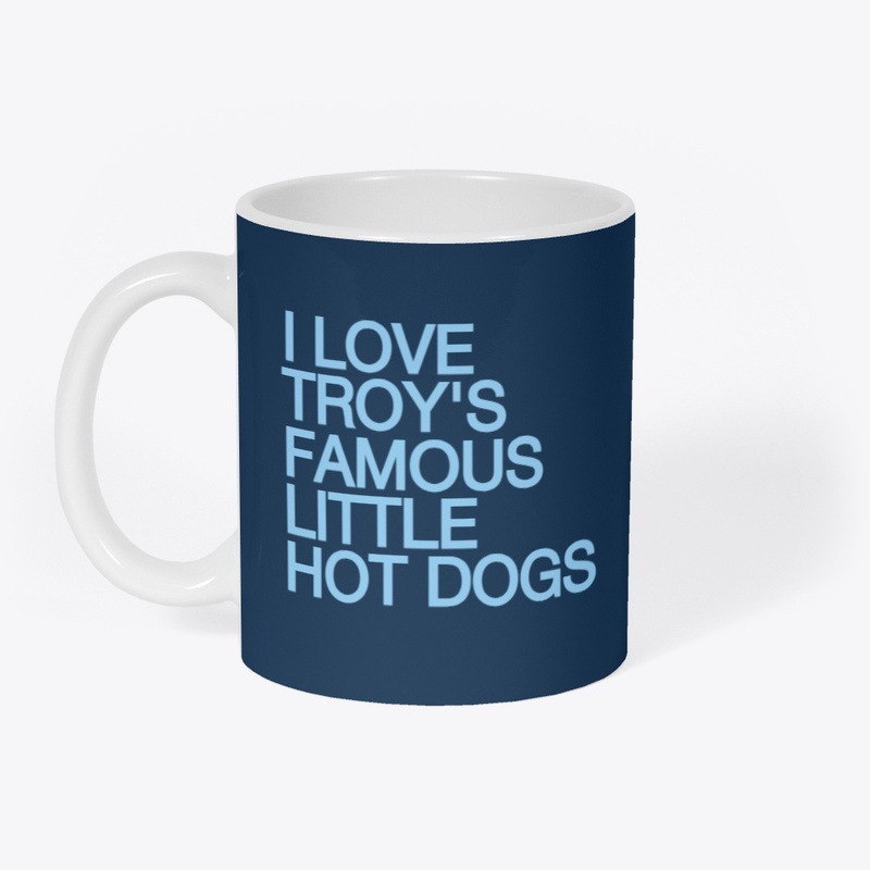 TROY'S FAMOUS MINI HOT DOGS mug (TROY)