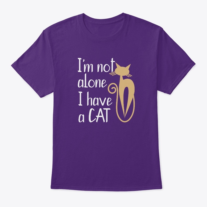 I'm not alone I have a cat