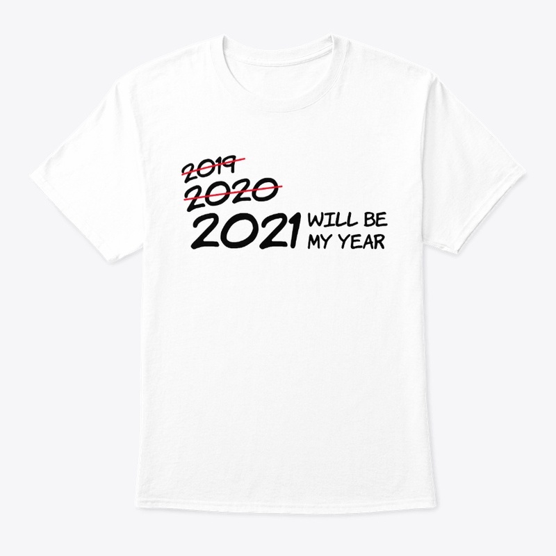 2021 WILL BE MY YEAR