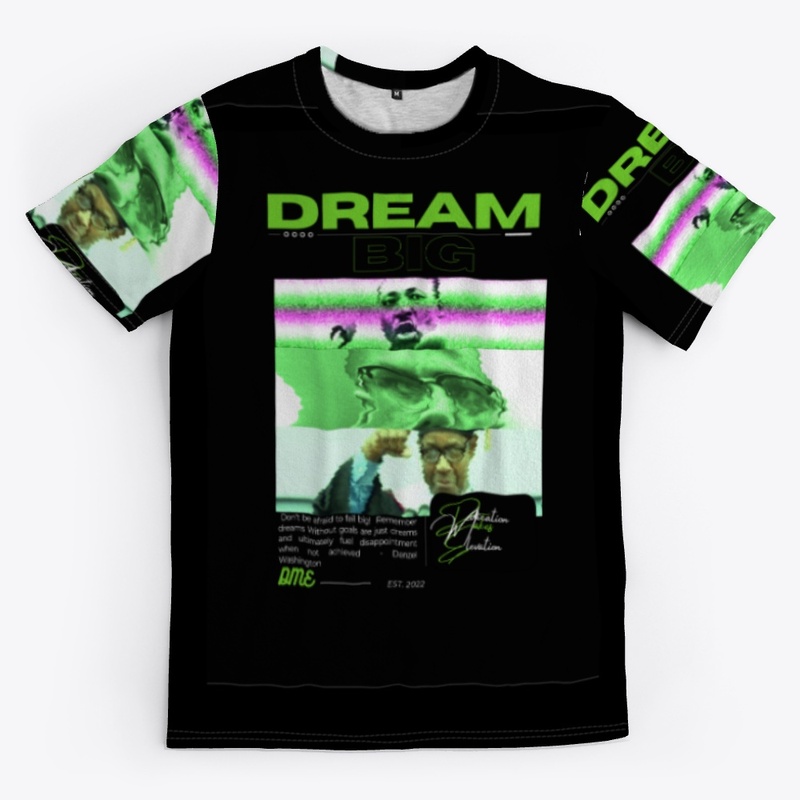 Dream Big Unisex Apparel