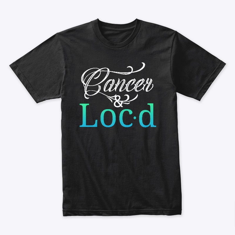 Cancer & loc'd zodiac tee shirt