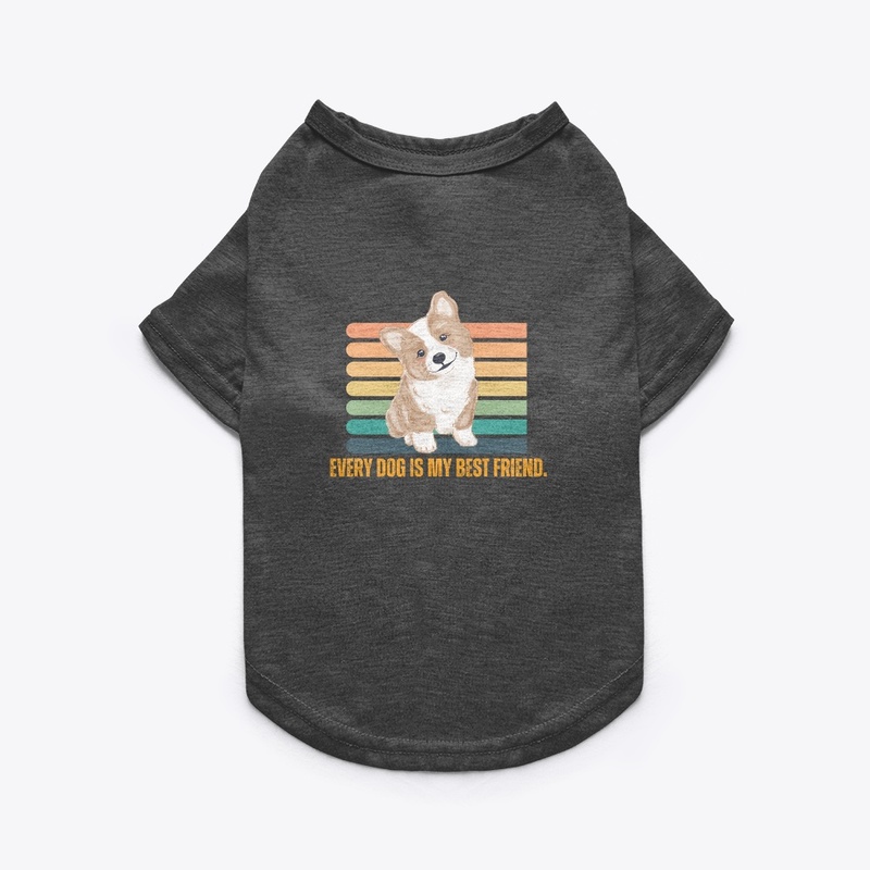 Every Dog is my best friend.-Dog T-Shirt