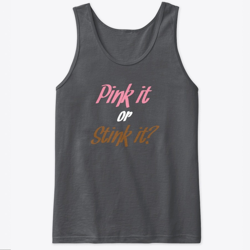 Pink it or Stink It?