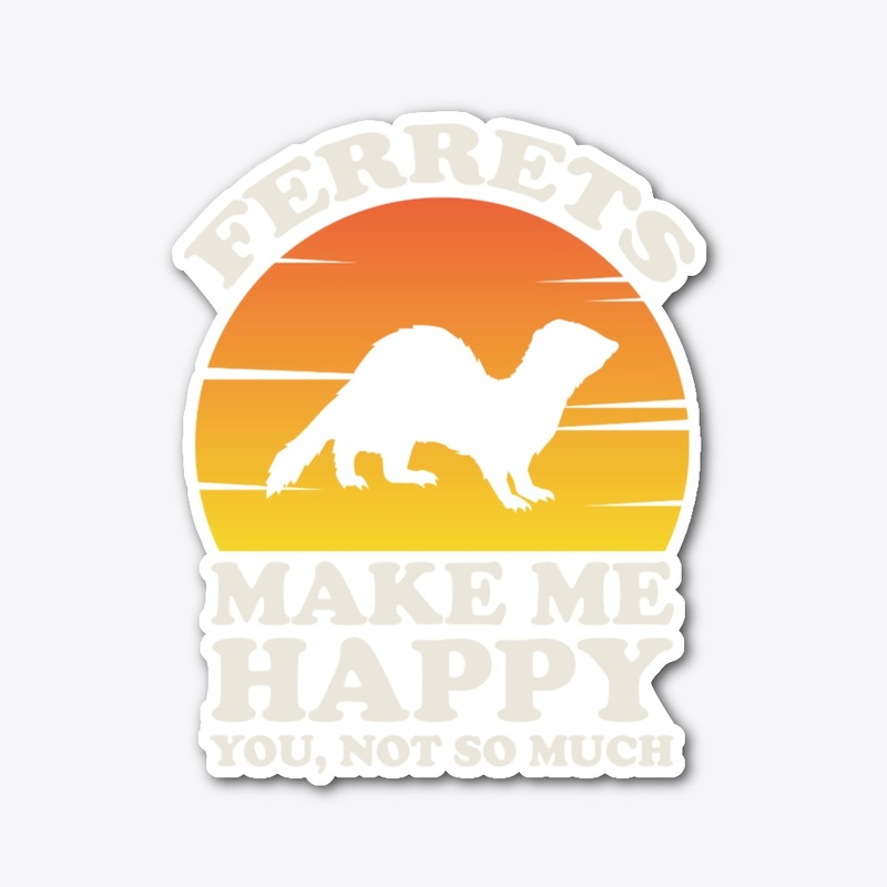 Ferrets Make Me Happy, Ferret Clothes