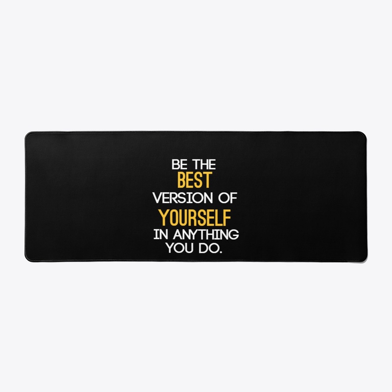 Be the best  