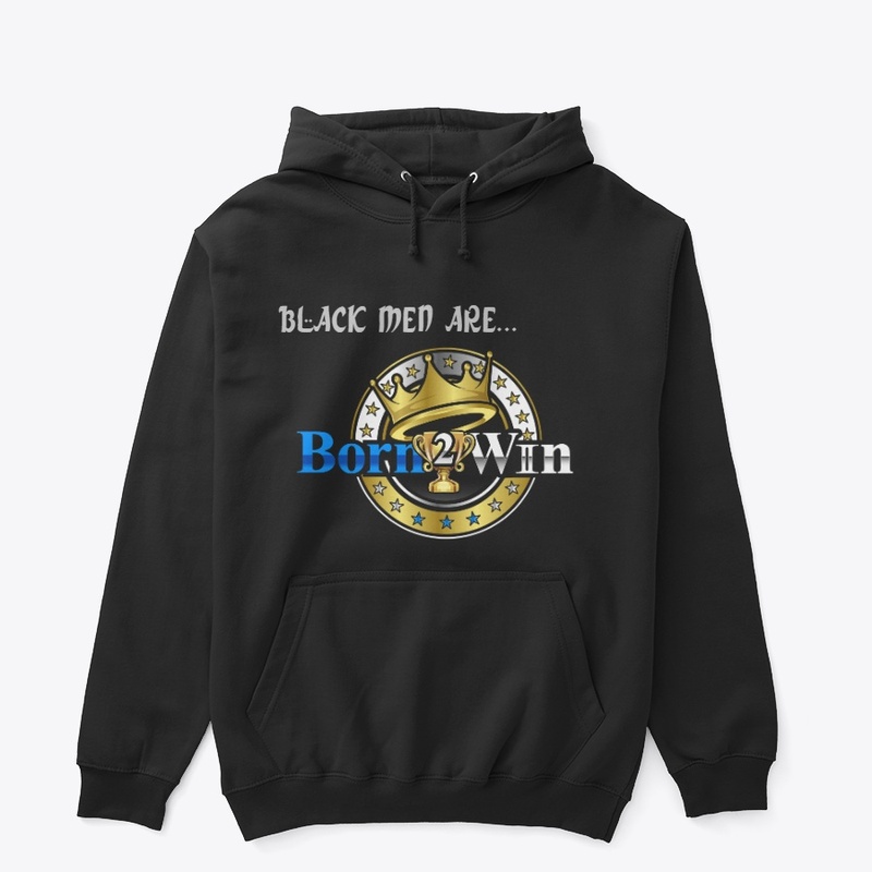 Black Men Are ... Born 2 Win